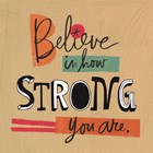 motivatie believe strong you are